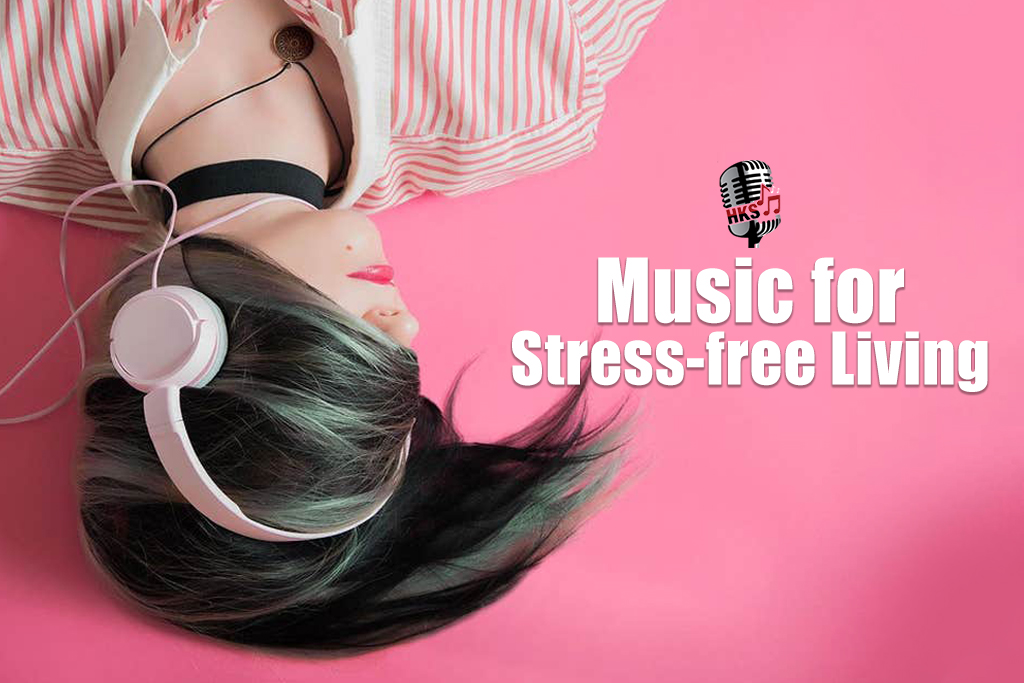 Music for Stress-free Living